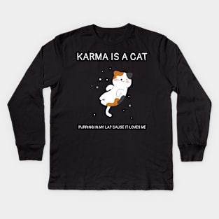 Karma is Cat Funny Kids Long Sleeve T-Shirt